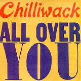 Chilliwack - All Over You