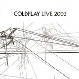 Coldplay - Live 2003