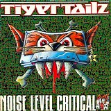 Tigertailz - Noise Level Critical (Single)