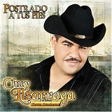 Chuy Lizarraga Y Su Banda Tierra Sinaloense - Postrado A Tus Pies