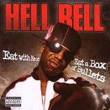 Hell Rell - Eat With Me Or Eat A Box Of Bullets