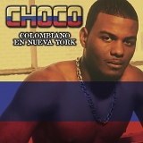 Choco - Colombiano En Nueva York