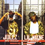 Juelz Santana & Lil Wayne - My Hood Your Hood