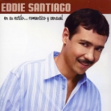 Eddie Santiago - En Su Estilo Romantico Y Sensual