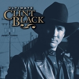 Clint Black - Ultimate Clint Black