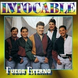 Intocable - Fuego Eterno