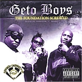 Geto Boys - The Foundation (Screwed)