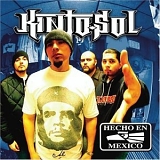 Kinto Sol - Hecho En Mexico