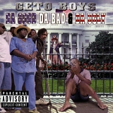 Geto Boys - Da Good Da Bad & Da Ugly