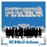 Banda Machos - 20 Mil Heridas