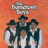 LOS HOMETOWN BOYS - COMO NUNCA