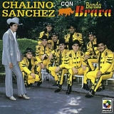 Chalino Sanchez - Chalino Con Banda Brava