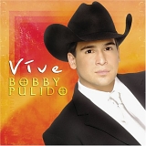 Bobby Pulido - Vive