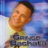 El Gringo De La Bachata - Pero Como Te Olvido