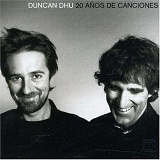 Duncan Dhu - 20 Anos De Canciones