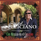 JosÃ© Feliciano - Con MÃ©xico En El CorazÃ³n