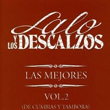 Lalo Y Los Descalzos - Las Mejores, Vol.2 (De Cumbias Y Tambora)