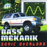 Bass Mekanik - Sonic Overload