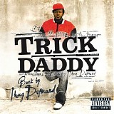 Trick Daddy - Back By Thug Demand