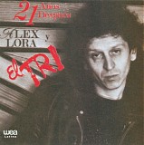 El Tri - 21 AÃ±os despuÃ©s Alex Lora y El Tri