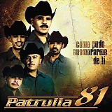 Patrulla 81 - Como Pude Enamorarme de Ti - bY_rebeLdex3___