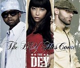 The DEY - The DEY Has Come