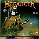 Megadeth - So Far, So Good...So What!