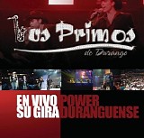 Los Primos de Durango - En Vivo Su Gira Power Duranguense