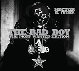 Hector El Father - The Bad Boy The Most Wanted Edition