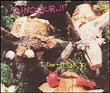 Dinosaur Jr. - I Don't Think So