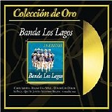 Banda Los Lagos - Coleccion De Oro