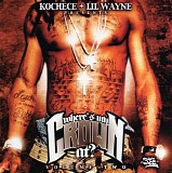 Kochece And Lil Wayne Presents - Where's My Crown At Vol. 2