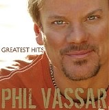 Phil Vassar - Greatest Hits Vol.1