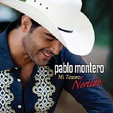 Pablo Montero - Mi Tesoro Norteno