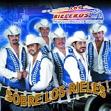 Los Rieleros Del Norte - Sobre Los Rieles