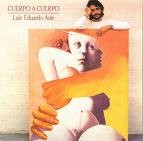 Luis Eduardo Aute - Cuerpo a cuerpo