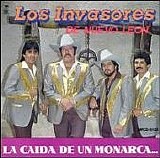 Los Invasores De Nuevo LeÃ³n - La Caida De Un Monarca