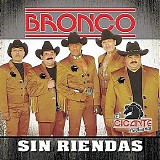 Bronco El Gigante De America - Sin Riendas