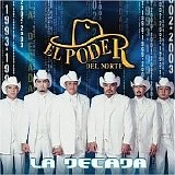 El Poder Del Norte - La dÃ©cada