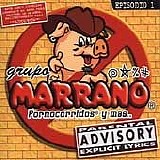 Grupo Marrano - Pornocorridos y Mas, Episodio I