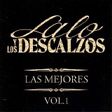 Lalo Y Los Descalzos - Las Mejores Vol. 1