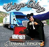 CHINGO BLING - The Tamale Kingpin