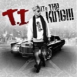 T.I. - It's The King