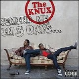 The Knux - Remind Me In 3 Days... (Parental Advisory)