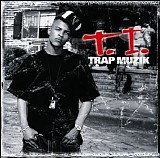 T.I. - Trap Muzik