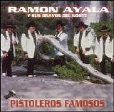Ramon Ayala - Pistoleros Famosos