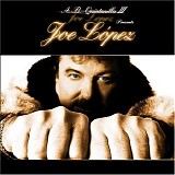 Joe Lopez - A.B. Quintanilla III Presents Joe Lopez