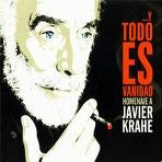 Various artists - ...Y Todo Es Vanidad: Homenaje A Javier Krahe