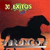 Bronco - Las 30 Grandes De Bronco Vol. 1
