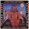 Various artists - Tejano Roots: The Roots Of Tejano And Conjunto Music